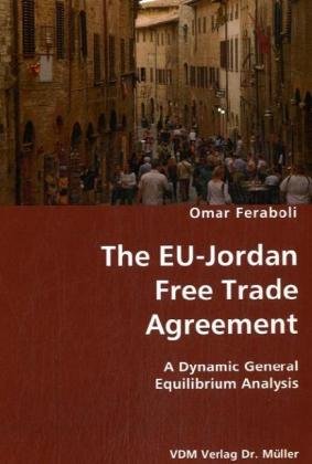 Eu-Jordan Free Trade Agreement [Paperback]