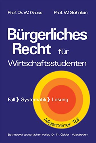 Brgerliches Recht fr Wirtschaftswissenschaftler Fall  Systematik  Lsung [Paperback]