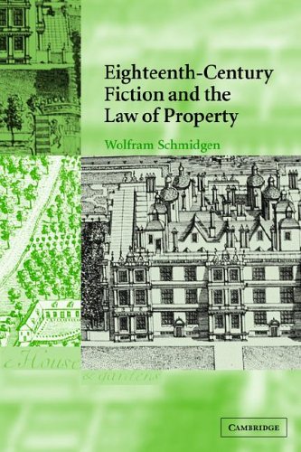 Eighteenth-Century Fiction and the Law of Property [Paperback]