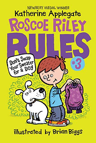 Roscoe Riley Rules 3 Don't Swap Your Sweater for a Dog [Paperback]