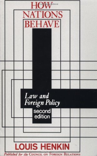 How Nations Behave Law and Foreign Policy [Paperback]