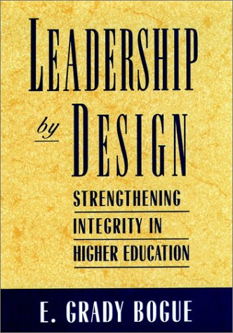 Leadership by Design Strengthening Integrity in Higher Education [Hardcover]