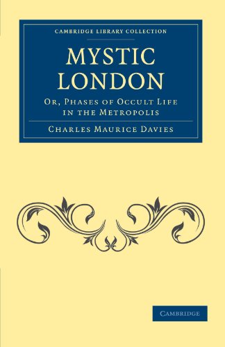 Mystic London Or, Phases of Occult Life in the Metropolis [Paperback]