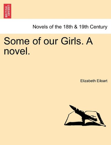 Some of our Girls. A Novel [Paperback]