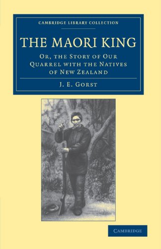 The Maori King Or, The Story of our Quarrel with the Natives of New Zealand [Paperback]