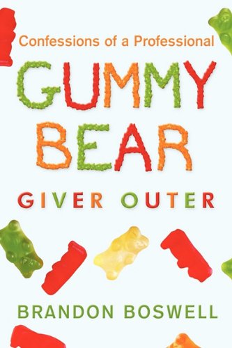 Confessions of A Professional Gummy Bear Giver Outer [Hardcover]