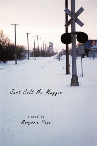 Just Call Me Maggie [Hardcover]