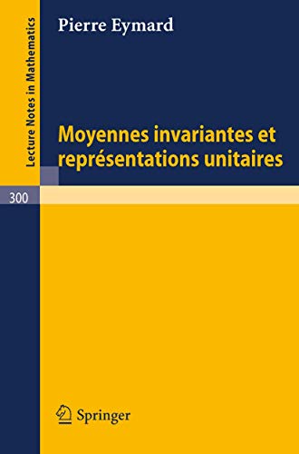 Moyennes Invariantes et Representations Unitaires [Paperback]
