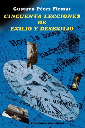Cincuenta Lecciones De Exilio Y Desexilio [Paperback]