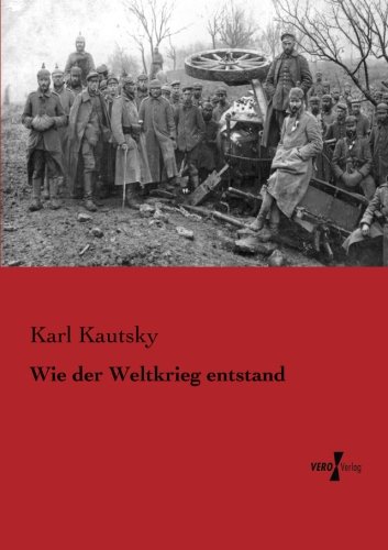 Wie der Weltkrieg Entstand [Paperback]