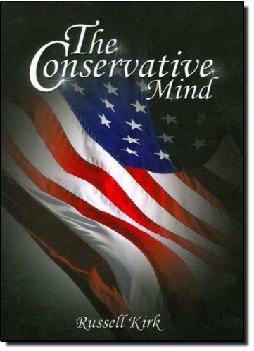 The Conservative Mind From Burke To Eliot [Paperback]