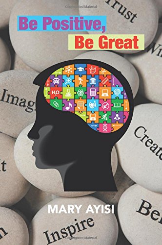 Be Positive, Be Great [Paperback]
