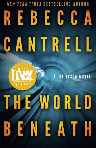The World Beneath (a Joe Tesla Novel) (volume 1) [Paperback]