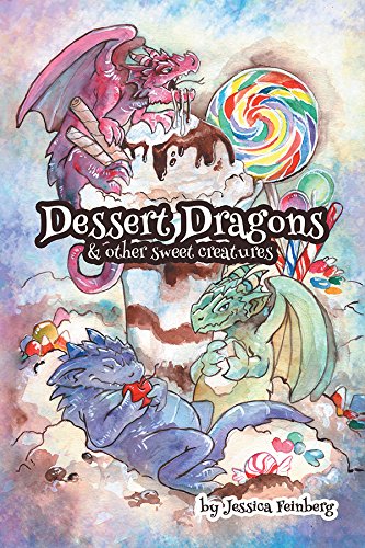 Dessert Dragons & Other Sweet Creatures [Hardcover]