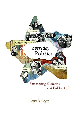 Everyday Politics Reconnecting Citizens and Public Life [Paperback]