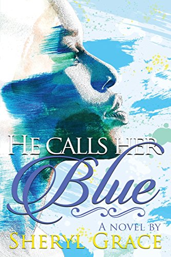 He Calls Her Blue [Paperback]