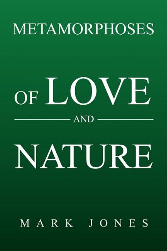 Metamorphoses of Love and Nature [Paperback]