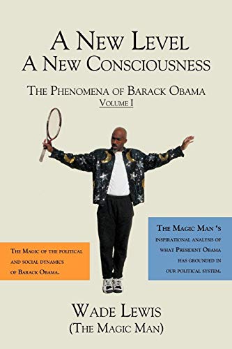 New Level - a New Consciousness  The Phenomena of Barack Obama [Paperback]