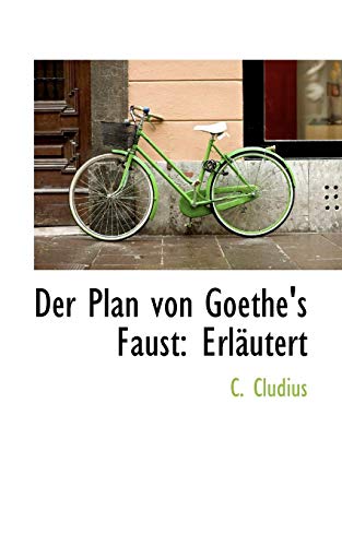 Plan Von Goethe's Faust  ErlSutert [Paperback]