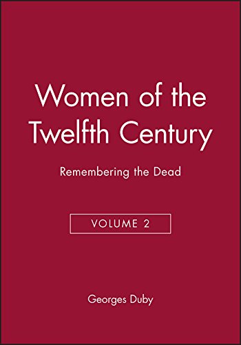 Women of the Twelfth Century, Remembering the Dead [Paperback]