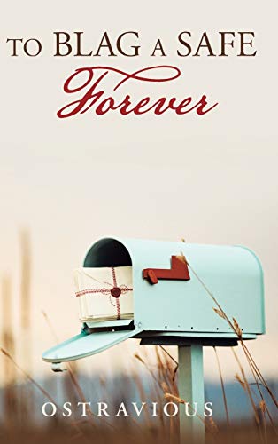 To Blag a Safe Forever [Hardcover]