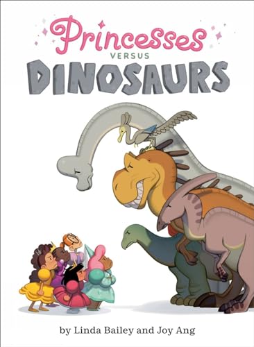 Princesses Versus Dinosaurs [Hardcover]