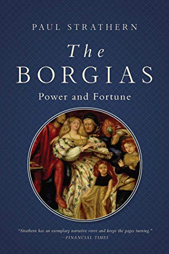 The Borgias Power and Fortune [Paperback]