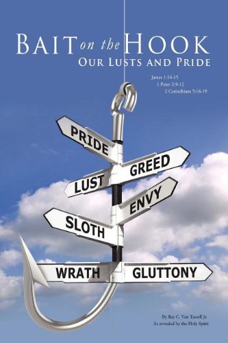 Bait On The Hook Our Lusts And Pride [Paperback]