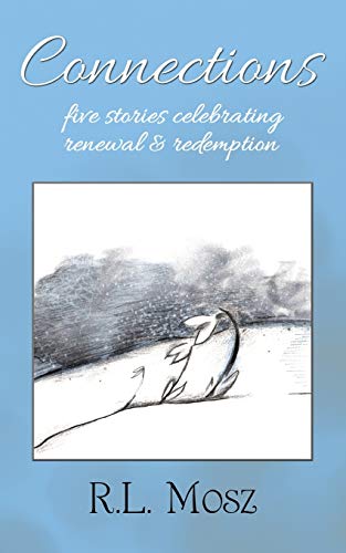 Connections  Five Stories Celebrating Redemption and Renewal [Paperback]