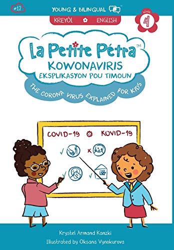 Coronavirus Explained for Kids  Kowonaviris Eksplikasyon Pou Timoun [Hardcover]