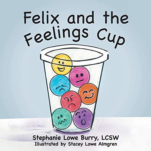 Felix and the Feelings Cup [Paperback]