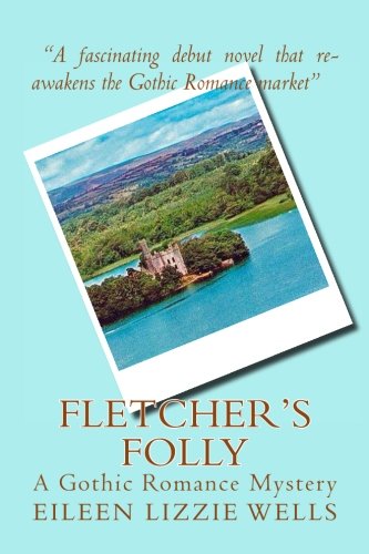 Fletcher's Folly  A Gothic Romance Mystery [Paperback]