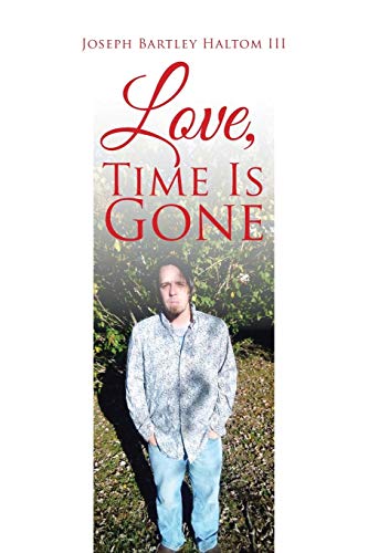Love, Time Is Gone [Paperback]