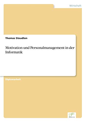 Motivation und Personalmanagement in der Informatik [Paperback]