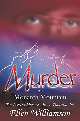 Murder On Monarch Mountain The Perfect Murder, If - A Thousand Ifs [Paperback]