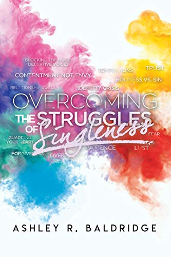 Overcoming the Struggles of Singleness [Paperback]