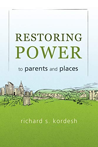 Restoring Power To Parents And Places [Paperback]