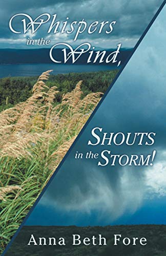 Whispers In The Wind, Shouts In The Storm [Paperback]
