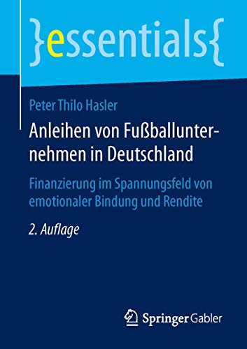 Anleihen von Fuballunternehmen in Deutschland Finanzierung im Spannungsfeld vo [Paperback]