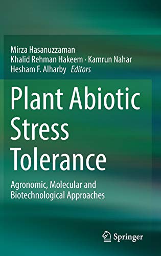 Plant Abiotic Stress Tolerance Agronomic, Molecular and Biotechnological Approa [Hardcover]