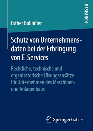 Schutz von Unternehmensdaten bei der Erbringung von E-Services Rechtliche, tech [Paperback]
