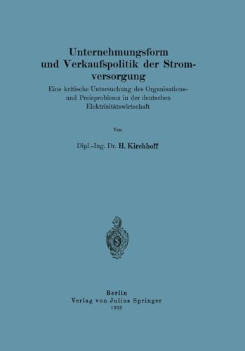 Unternehmungsform und Verkaufspolitik der Stromversorgung Eine kritische Unters [Paperback]