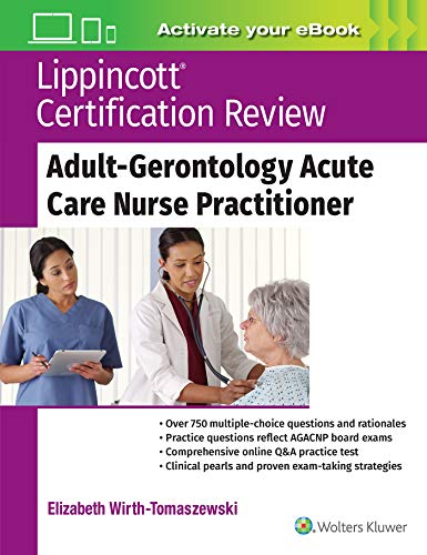 Lippincott Certification Review Adult-Gerontology Acute Care Nurse Practitioner [Paperback]