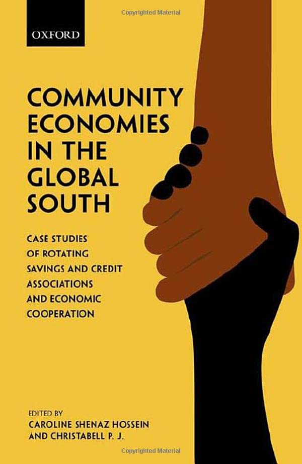 Community Economies in the Global South Case Studies of Rotating Savings, Credi [Hardcover]
