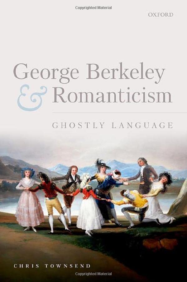 George Berkeley and Romanticism: Ghostly Language [Hardcover]