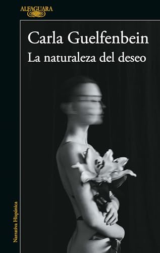 La naturaleza del deseo / The Nature of Desire [Paperback]