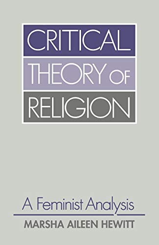 Critical Theory Of Religion A Feminist Analysis (guides To Biblical Scholarship [Paperback]