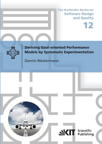 Deriving Goal-Oriented Performance Models By Systematic Experimentation
