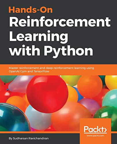 Hands-On Reinforcement Learning with Python  Master Reinforcement and Deep Rein [Paperback]