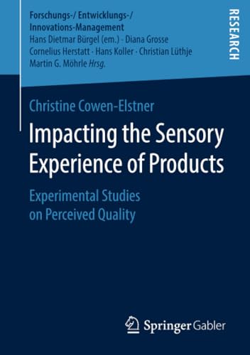 Impacting the Sensory Experience of Products Experimental Studies on Perceived  [Paperback]